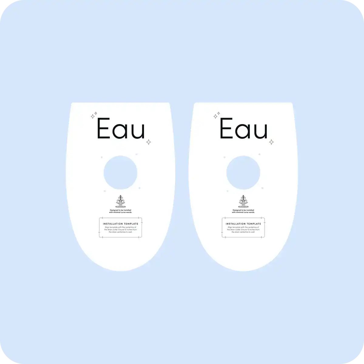 Mounting Template for Eau by TUSHY